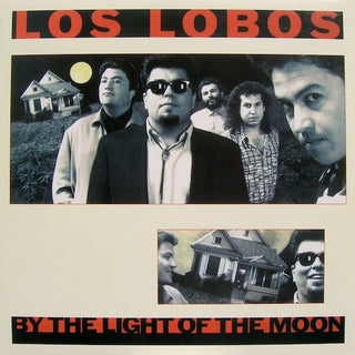 Los Lobos- By The Light Of The Moon