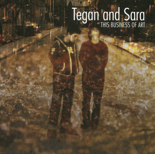 Tegan And Sara- The Business Of Art