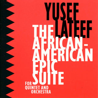Yusef Lateef- The African-American Epic Suite For Quintet And Orchestra