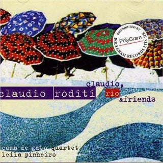 Claudio Roditi- Claudio, Rio, & Friends