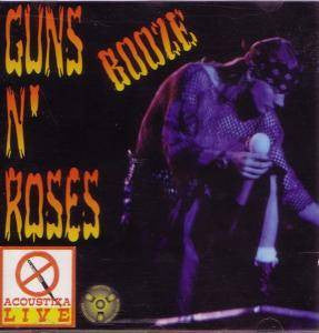 Guns N' Roses- Booze (1993 Italian Bootleg)