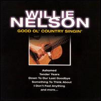 Willie Nelson- Good Ol' Country Singin'