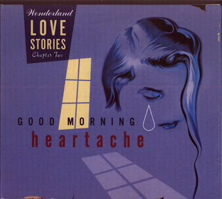 Various- (Wonderland Love Stories Chapter Two) Good Morning Heartache