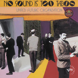 United Future Organization- No Sound Is Too Taboo