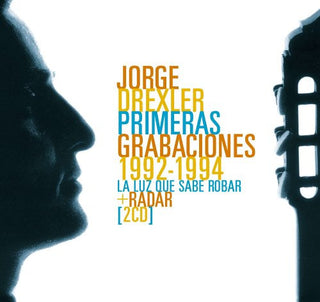 Jorge Drexter- Primeras Grabaciones: 1992-1994 (La Luz Que Sabe Robar + Radar)