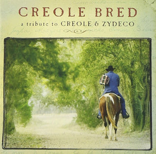Various- Creole Bred: A Tribute To Creole & Zydeco