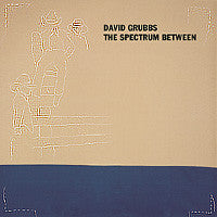David Grubbs- The Spectrum Between