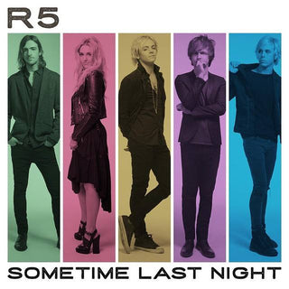 R5- Sometime Last Night