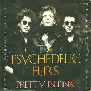 Psychedelic Furs- Pretty In Pink / Love My Way (1986 UK Press 7")