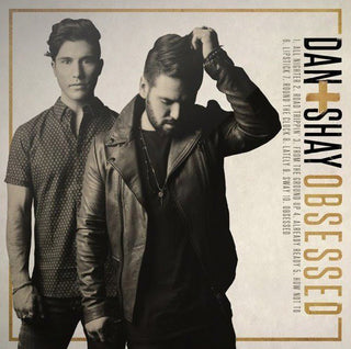 Dan + Shay – Obsessed