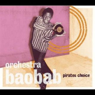 Orchestra Baobab- Pirates Choice