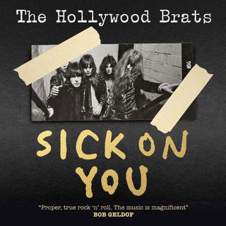The Hollywood Brats- Sick On You