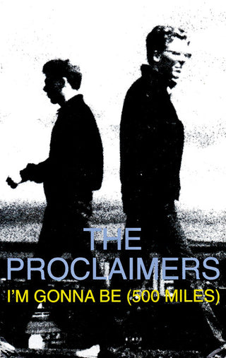 The Proclaimers- I'm Gonna Be (500 Miles) (Cassingle)