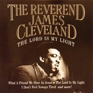 Reverend James Cleveland- The Lord Is My Light
