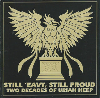 Uriah Heep- Still 'Eavy, Still Proud Two Decades Of Uriah Heep