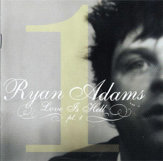 Ryan Adams- Love Is Hell Pt. 1