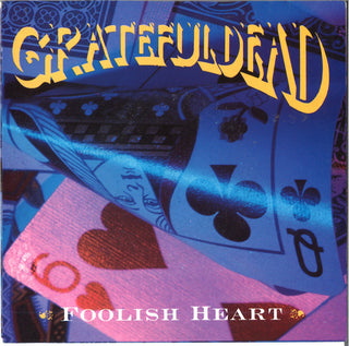 Grateful Dead- Foolish Heart / We Can Run
