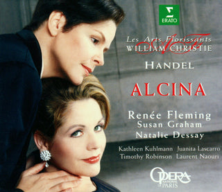 Handel (Les Arts Florissants,William Christie,Renée Fleming,Susan Graham,Natalie Dessay,Kathleen Kuhlmann,Juanita Lascarro,Timothy Robinson,Laurent Naouri)- Alcina (3CD)