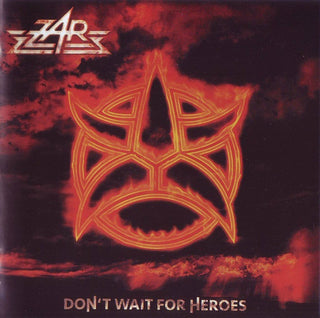 Zar- Don't Wait For Heroes