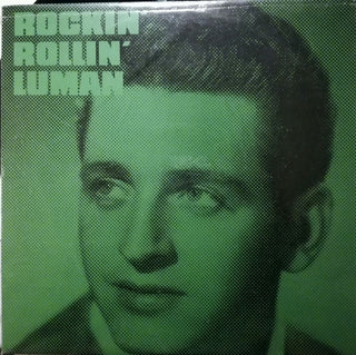 Bob Luman- Rockin' Rollin' Luman, Vol. 3 (Dutch Pressing) (Used Vinyl)