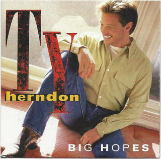 Ty Herndon- Big Hopes