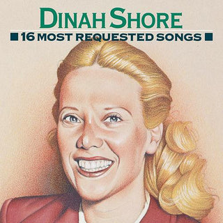 Dinah Shore- 16 Most Requested Songs