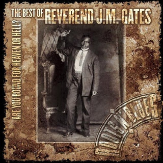 Reverend J.M. Gates- The Best Of Reverend J.M. Gates