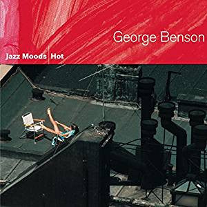 George Benson- Jazz Moods: Hot