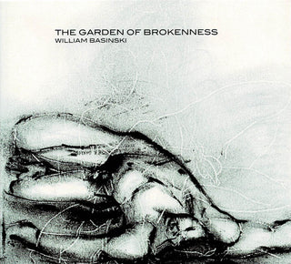 William Basinski- The Garden Of Brokenness