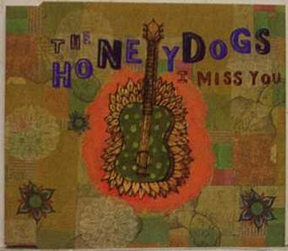 The Honeydogs- I Miss You (CD Single)