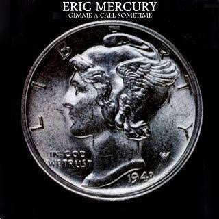 Eric Mercury- Gimme A Call Sometime