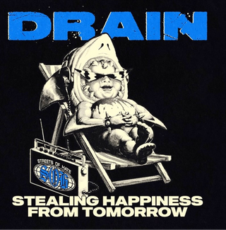 Drain- Stealing Happiness From Tomorrow (Black w/White Splatter Vinyl) (Streets Of Hate)