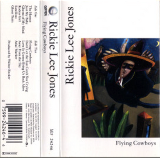 Rickie Lee Jones- Fyling Cowboys