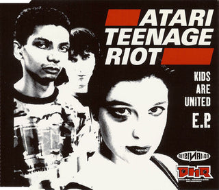 Atari Teenage Riot- Kids Are United EP