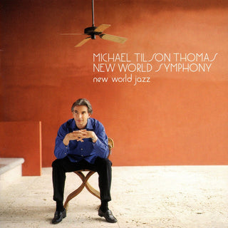 Michael Tilson Thomas & New World Symphony- New World Jazz