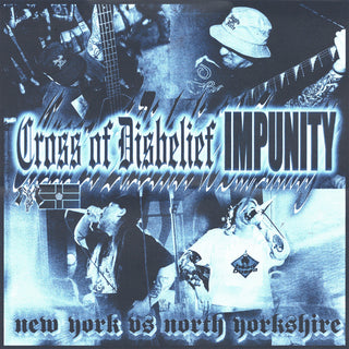 Cross Of Disbelief / Impunity- New York Vs. North Yorkshire (Streets Of Hate)