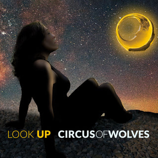 Circus Of Wolves- Look Up