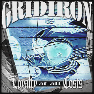 Gridiron- Loyalty At All Costs (Clear w/Black,Blue Splatter Vinyl) (Streets Of Hate)