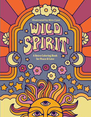 Wild Spirit: A Retro Coloring Book For Peace & Love