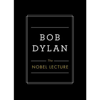 Nobel Lecture By Bob Dylan
