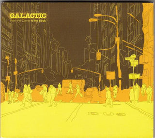 Galactic – From The Corner To The Block