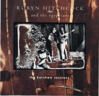 Robyn Hitchcock And The Egyptians – The Kershaw Sessions