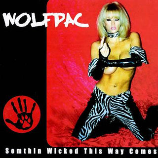 Wolfpac- Somthin Wicked This Way Comes