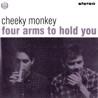 Cheeky Monkey- Four Arms To Hold You