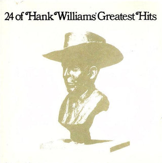 Hank Williams- 24 Of Hank Williams' Greatest Hits