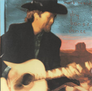 Mark Heard- Dry Bones Dance