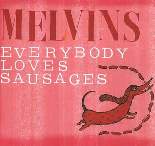 Melvins- Everybody Loves Sausages