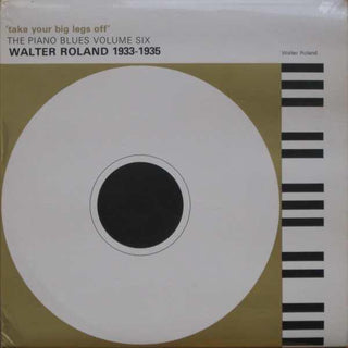 Walter Roland- 'Take Your Big Legs Off' 1933 - 1935 (UK Press)