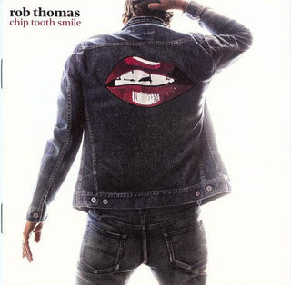 Rob Thomas- Chip Tooth Smile