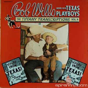 Bob Wills And His Texas Playboys- The Tiffany Transcriptions, Vol. 4